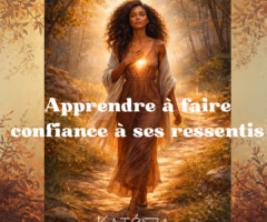 Apprendre à faire confiance à ses ressentis