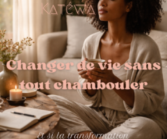 Changer de vie sans tout chambouler